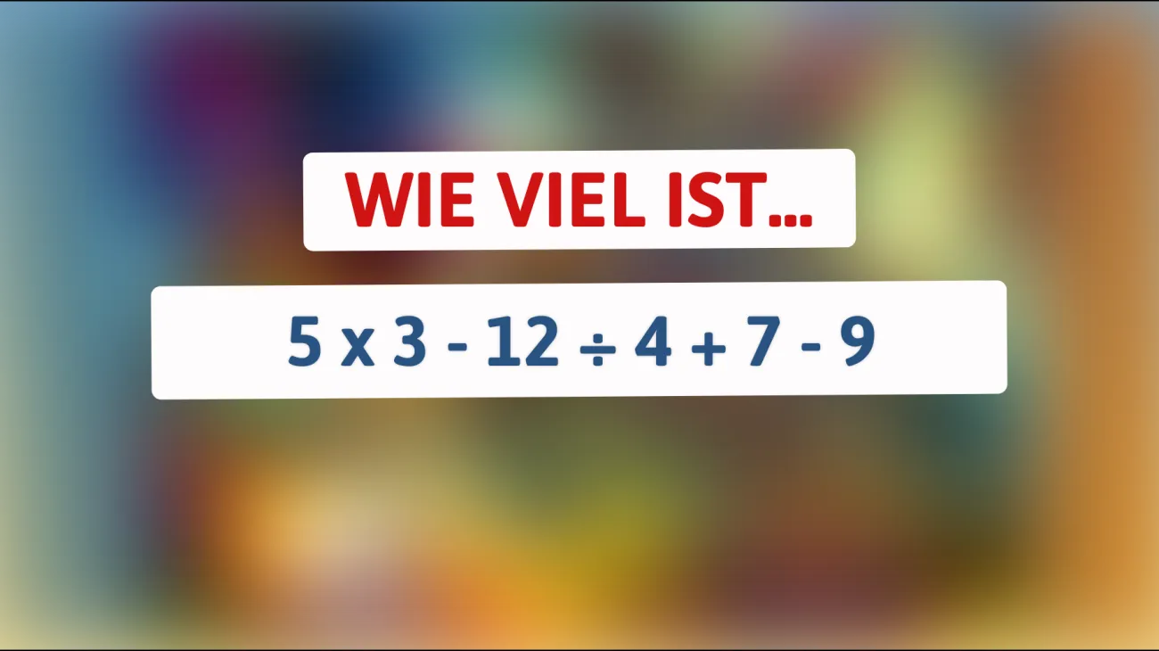 Nur 2% der Menschen können dieses Mathe-Rätsel lösen – schaffst du es, die richtige Antwort zu finden?"
